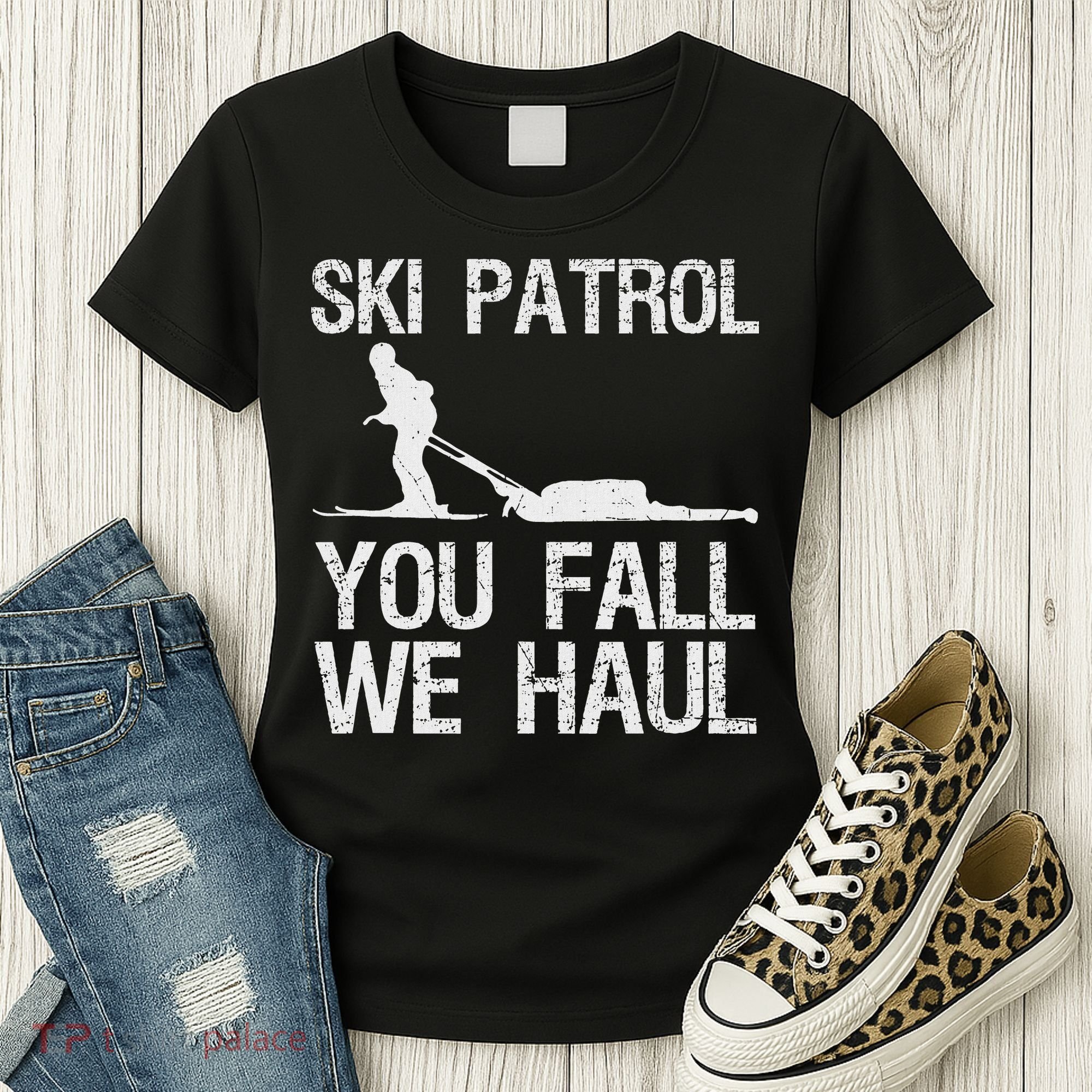 Ski Patrol You Fall We Haul Skiing Winter Women's T-Shirt