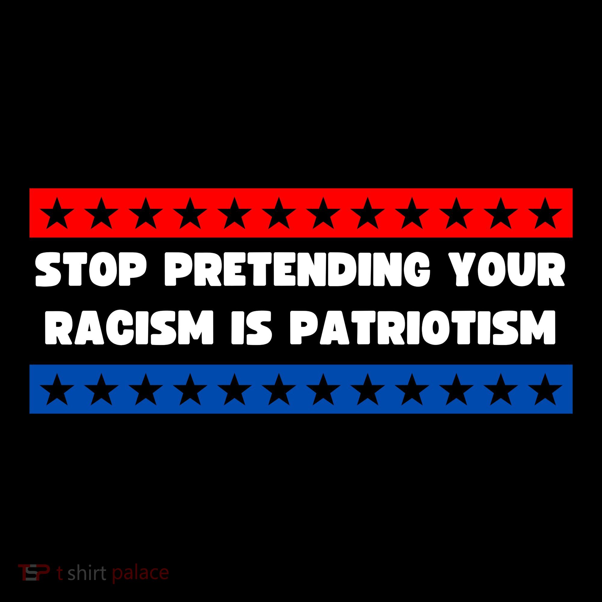 Stop Pretending Your Racism Is Patriotism Coffee Mug