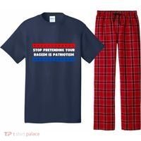 Stop Pretending Your Racism Is Patriotism Pajama Set thumb 0