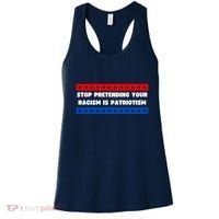 Stop Pretending Your Racism Is Patriotism Women's Tank Top thumb 0