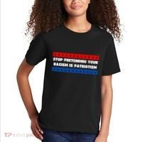 Stop Pretending Your Racism Is Patriotism Kids T-Shirt thumb 2
