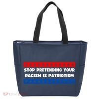 Stop Pretending Your Racism Is Patriotism Tote Bag thumb 0