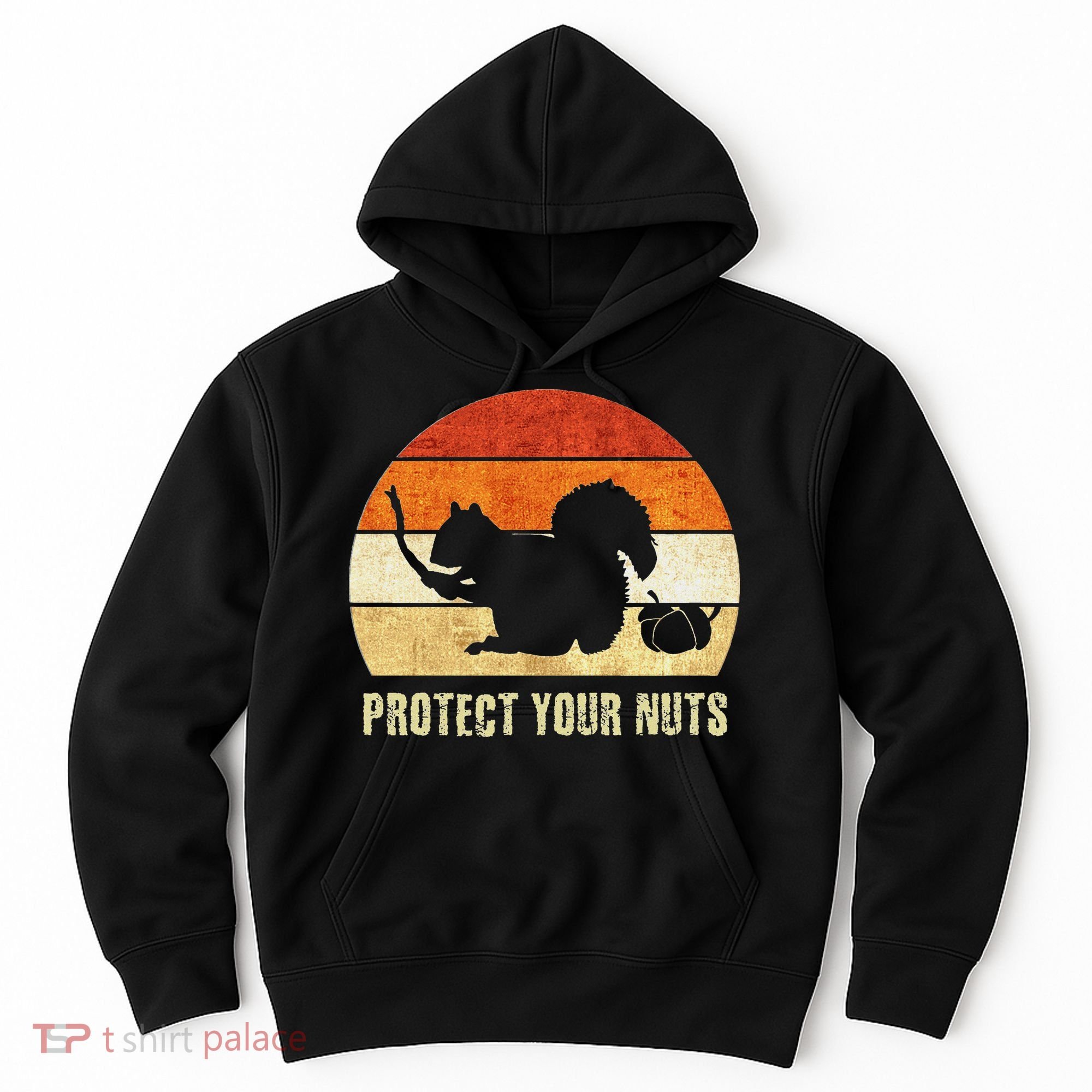 Squirrel Protect Your Nuts Forest Rodent Hoodie