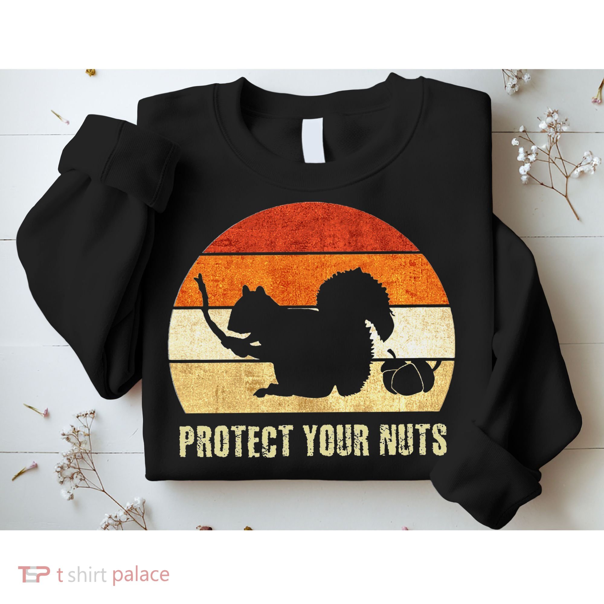 Squirrel Protect Your Nuts Forest Rodent Sweatshirt