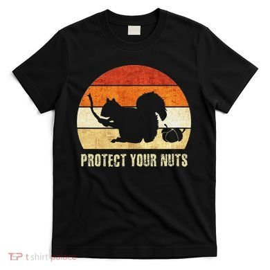 Squirrel Protect Your Nuts Forest Rodent T-Shirt