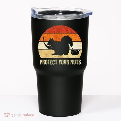 Squirrel Protect Your Nuts Forest Rodent Tumbler