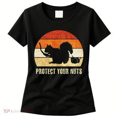 Squirrel Protect Your Nuts Forest Rodent Women's T-Shirt