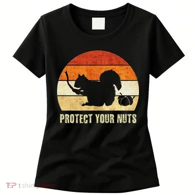 Squirrel Protect Your Nuts Forest Rodent Women's T-Shirt