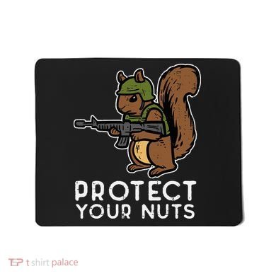 Squirrel Protect Your Nuts Funny Chipmunk Women Boy Mousepad