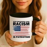 Stop Pretending Your Racism Is Patriotism Coffee Mug thumb 3