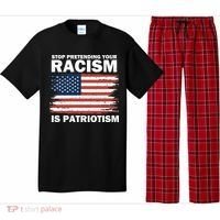 Stop Pretending Your Racism Is Patriotism Pajama Set thumb 0