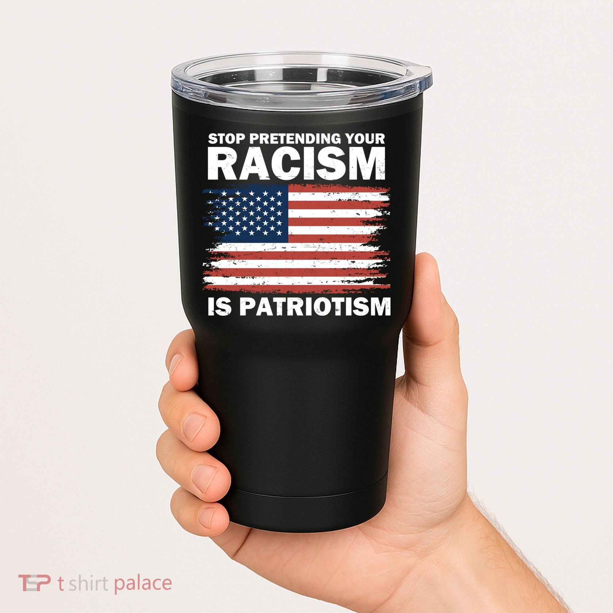 Stop Pretending Your Racism Is Patriotism Tumbler