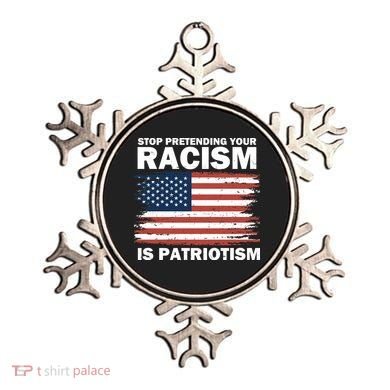 Stop Pretending Your Racism Is Patriotism Ornament
