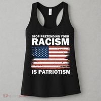 Stop Pretending Your Racism Is Patriotism Women's Tank Top thumb 3