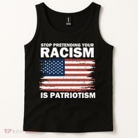 Stop Pretending Your Racism Is Patriotism Tank Top thumb 2