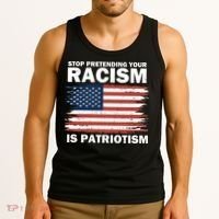 Stop Pretending Your Racism Is Patriotism Tank Top thumb 3
