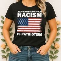 Stop Pretending Your Racism Is Patriotism Women's T-Shirt thumb 2