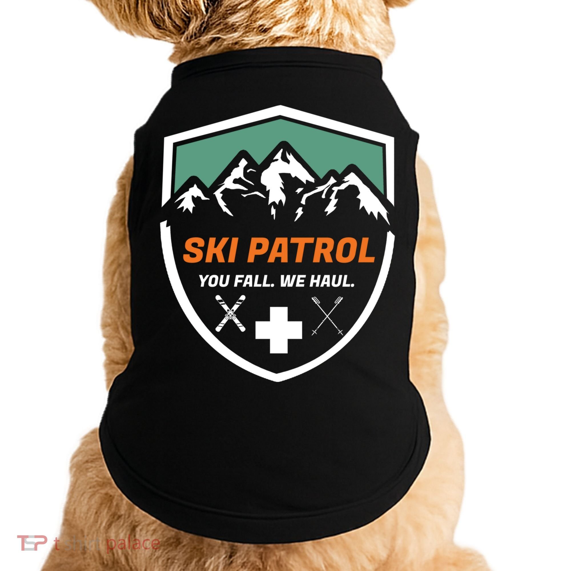 Ski Patrol You Fall We Haul Skier Assistance Skiing Apparel Meaningful Gift Doggie Tank