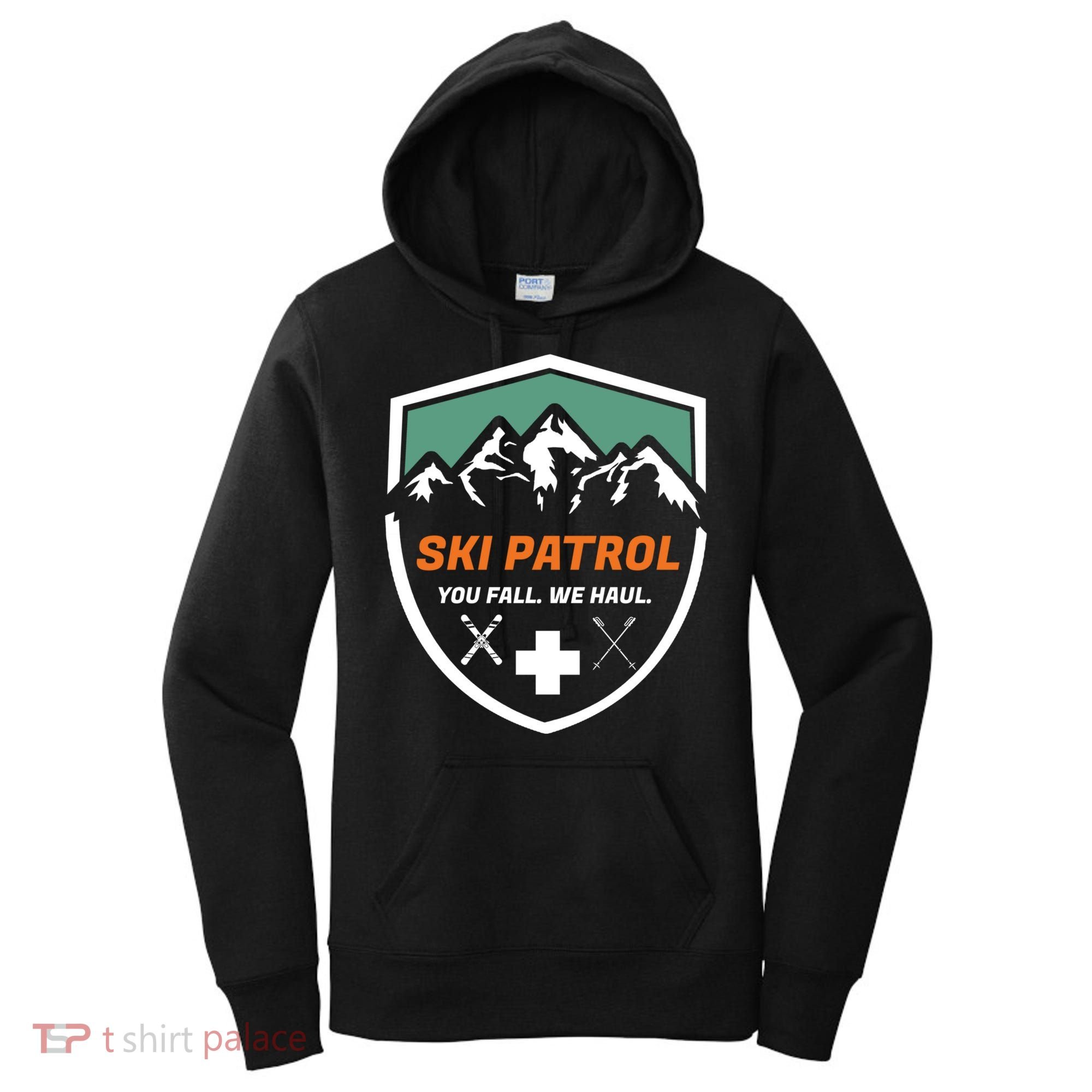 Ski Patrol You Fall We Haul Skier Assistance Skiing Apparel Meaningful Gift Women's Hoodie