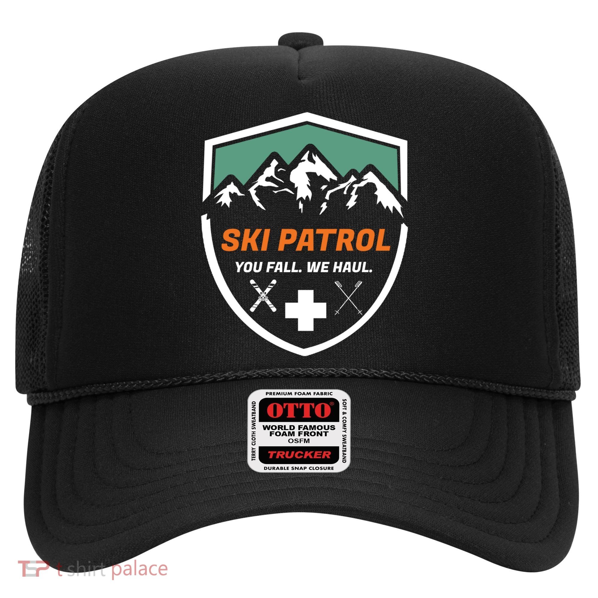 Ski Patrol You Fall We Haul Skier Assistance Skiing Apparel Meaningful Gift Hat