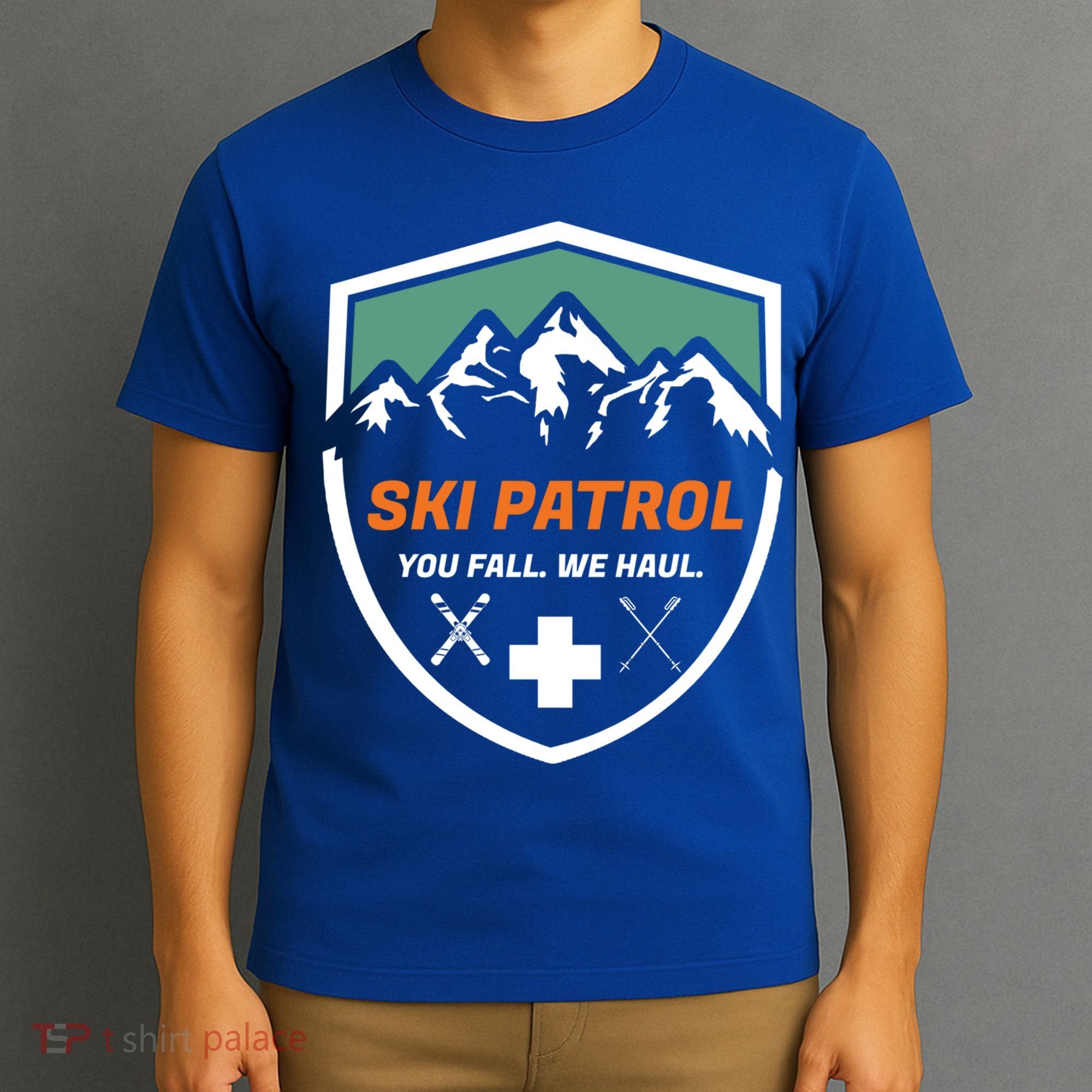 Ski Patrol You Fall We Haul Skier Assistance Skiing Apparel Meaningful Gift T-Shirt