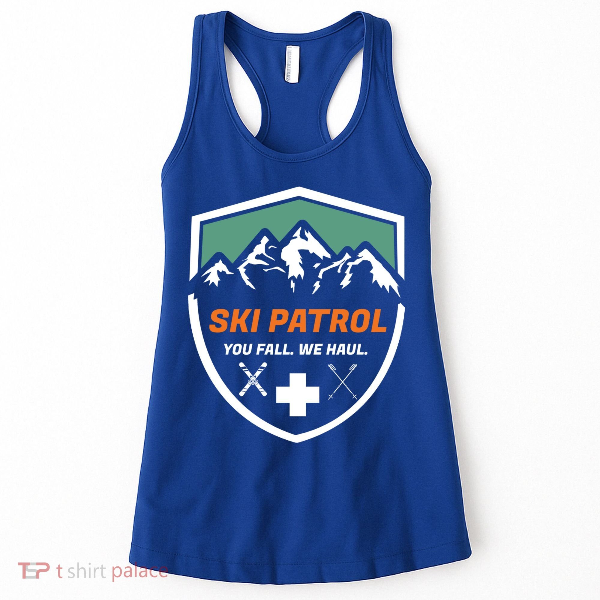 Ski Patrol You Fall We Haul Skier Assistance Skiing Apparel Meaningful Gift Women's Tank Top