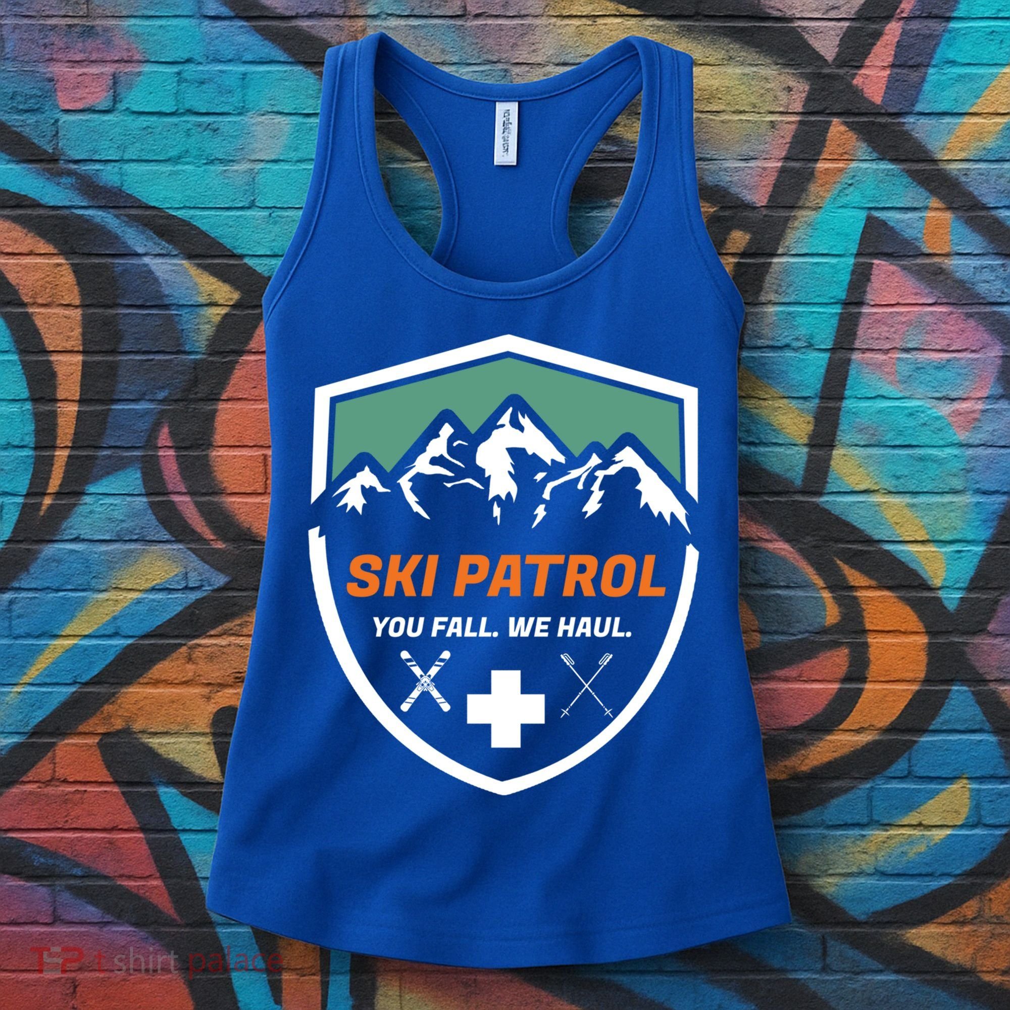 Ski Patrol You Fall We Haul Skier Assistance Skiing Apparel Meaningful Gift Women's Tank Top
