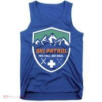 Ski Patrol You Fall We Haul Skier Assistance Skiing Apparel Meaningful Gift Tank Top thumb 0