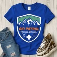Ski Patrol You Fall We Haul Skier Assistance Skiing Apparel Meaningful Gift Women's T-Shirt thumb 3