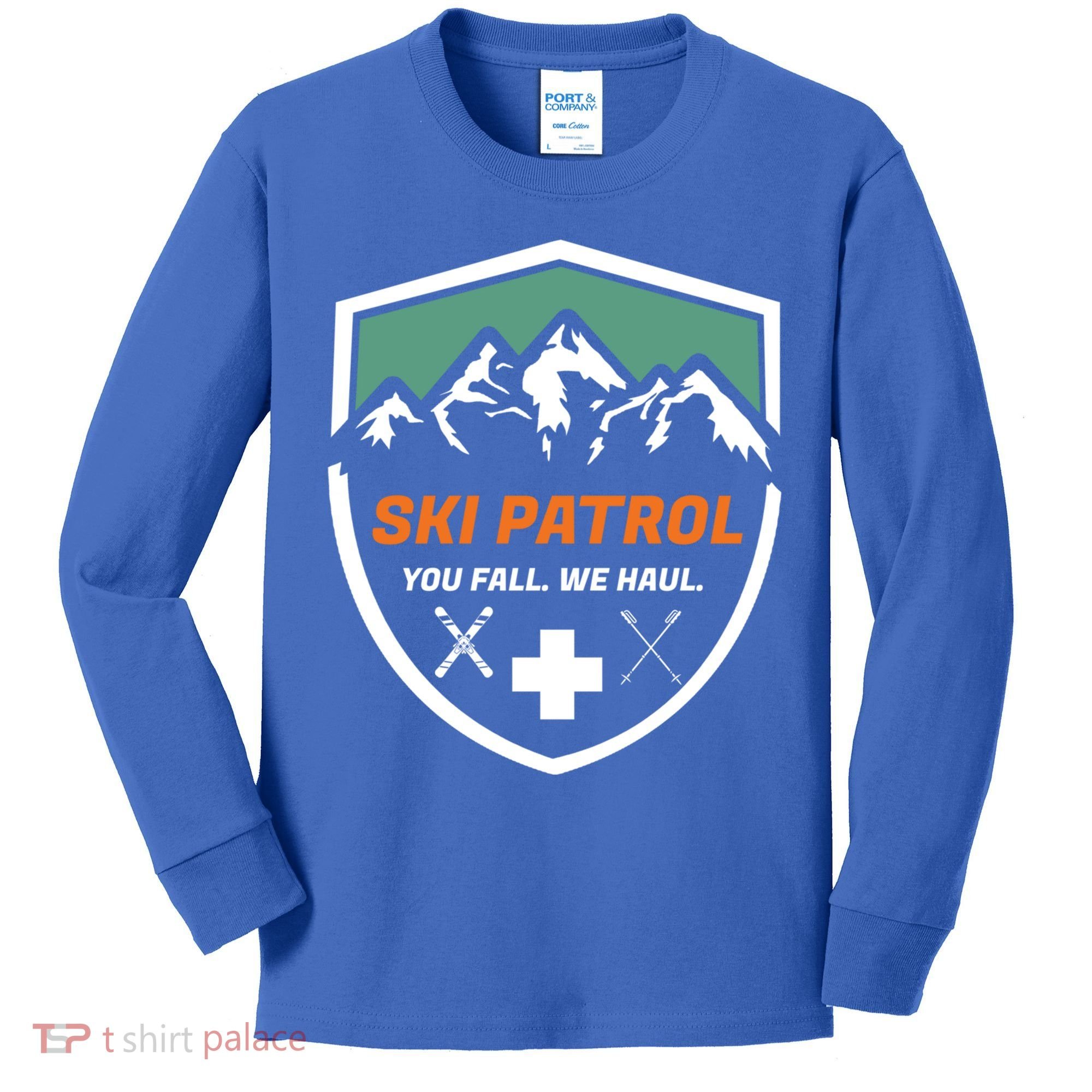 Ski Patrol You Fall We Haul Skier Assistance Skiing Apparel Meaningful Gift Kids Long Sleeve Shirt