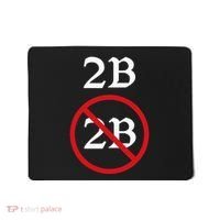 Shakespeare Quote 2b Or Not To Be Hamlet Mousepad thumb 0