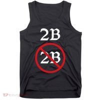 Shakespeare Quote 2b Or Not To Be Hamlet Tank Top thumb 0