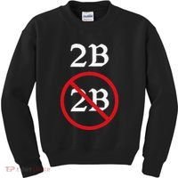 Shakespeare Quote 2b Or Not To Be Hamlet Kids Sweatshirt thumb 0