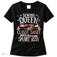 Sewing Queen Classy Sassy And A Bit Smart Assy Sewer Women's T-Shirt thumb 0