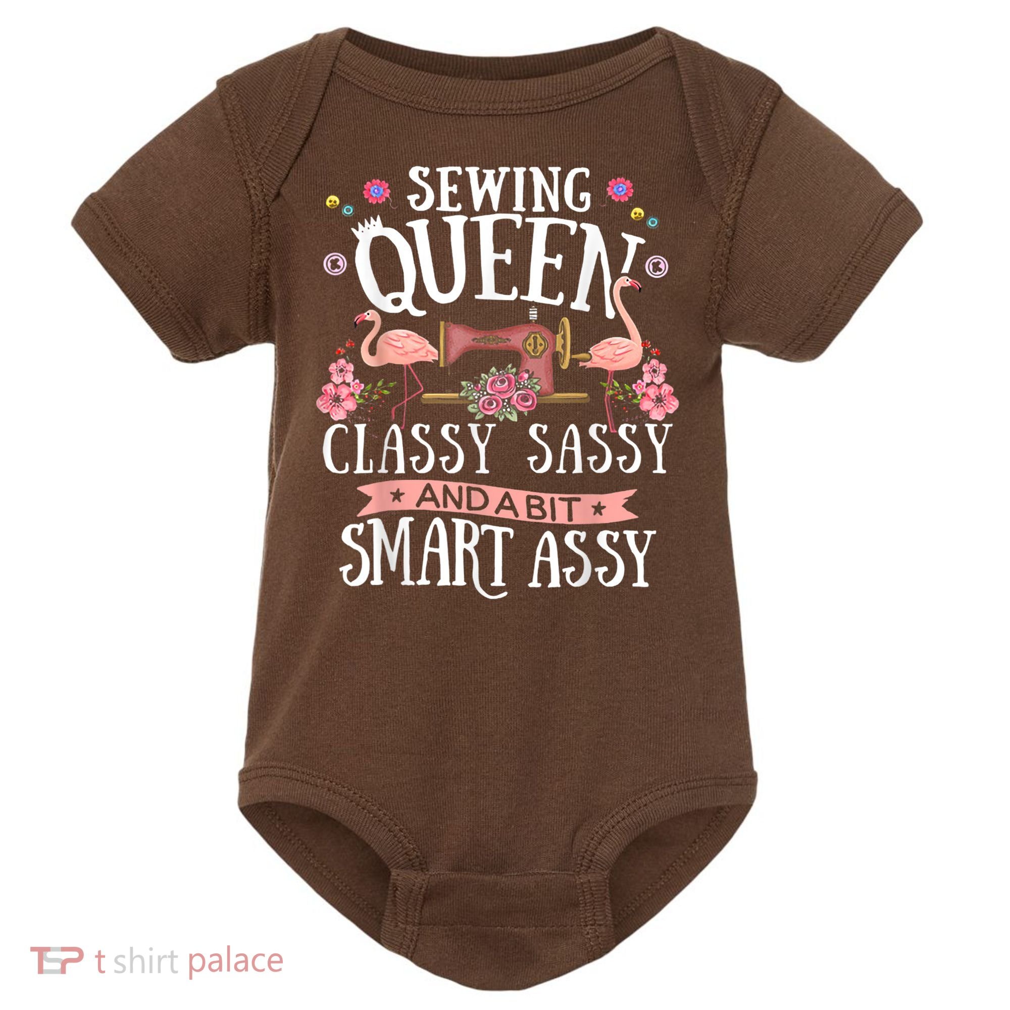 Sewing Queen Classy Sassy And A Bit Smart Assy Sewer Baby Bodysuit