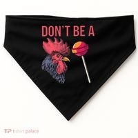Sarcastic Quote Don't Be A Cock Sucker Funny Humoristic Gift USA-Made Doggie Bandana thumb 0