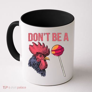 Sarcastic Quote Don't Be A Cock Sucker Funny Humoristic Gift Coffee Mug