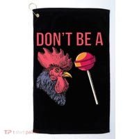 Sarcastic Quote Don't Be A Cock Sucker Funny Humoristic Gift Golf Towel thumb 0