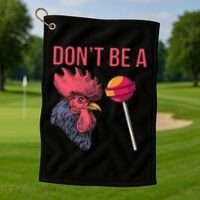 Sarcastic Quote Don't Be A Cock Sucker Funny Humoristic Gift Golf Towel thumb 1