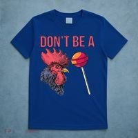 Sarcastic Quote Don't Be A Cock Sucker Funny Humoristic Gift T-Shirt thumb 5