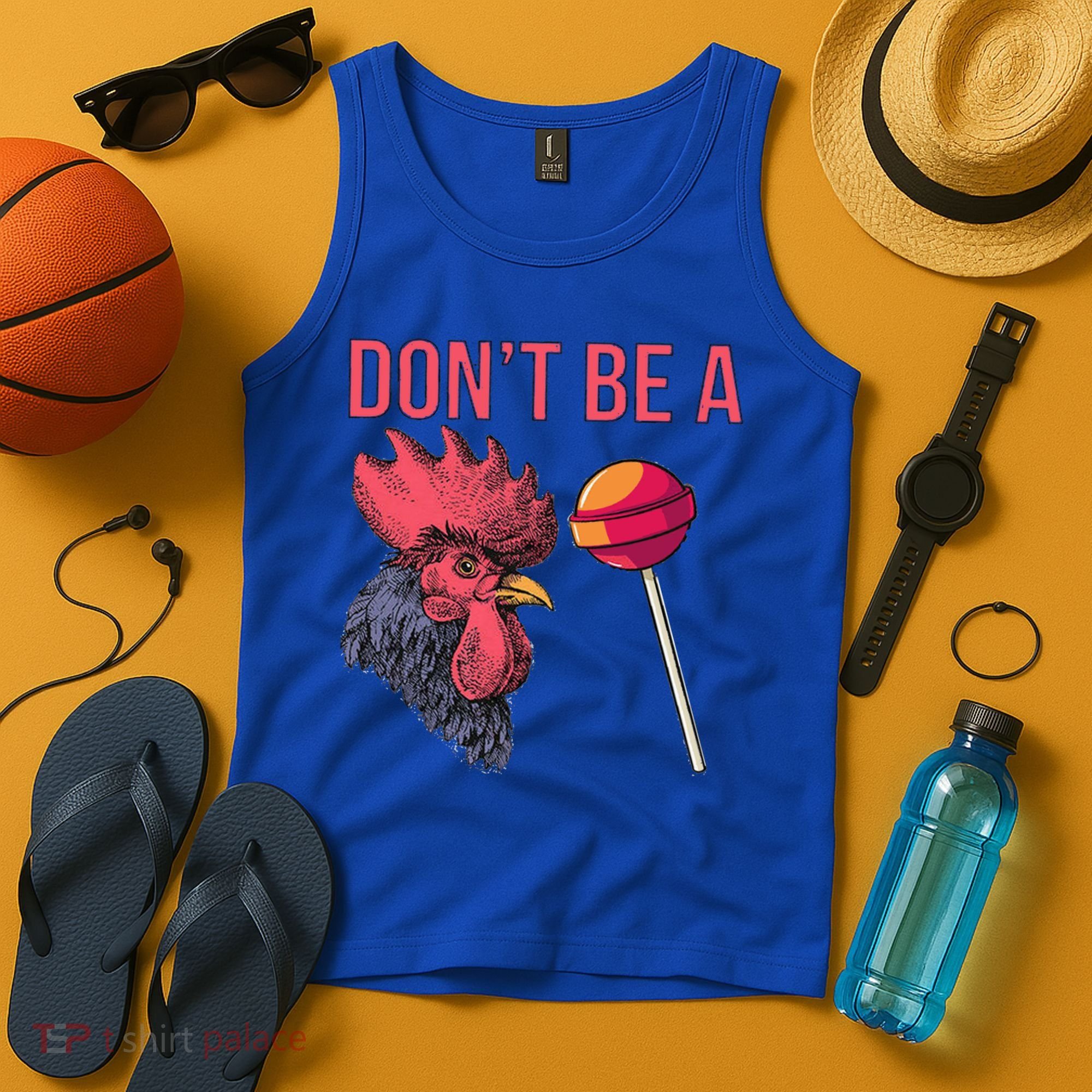 Sarcastic Quote Don't Be A Cock Sucker Funny Humoristic Gift Tank Top