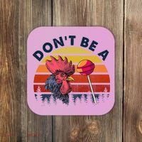 Sarcastic Quote DonT Be A Cock Sucker Funny Humoristic Coaster thumb 0