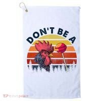 Sarcastic Quote DonT Be A Cock Sucker Funny Humoristic Golf Towel thumb 0
