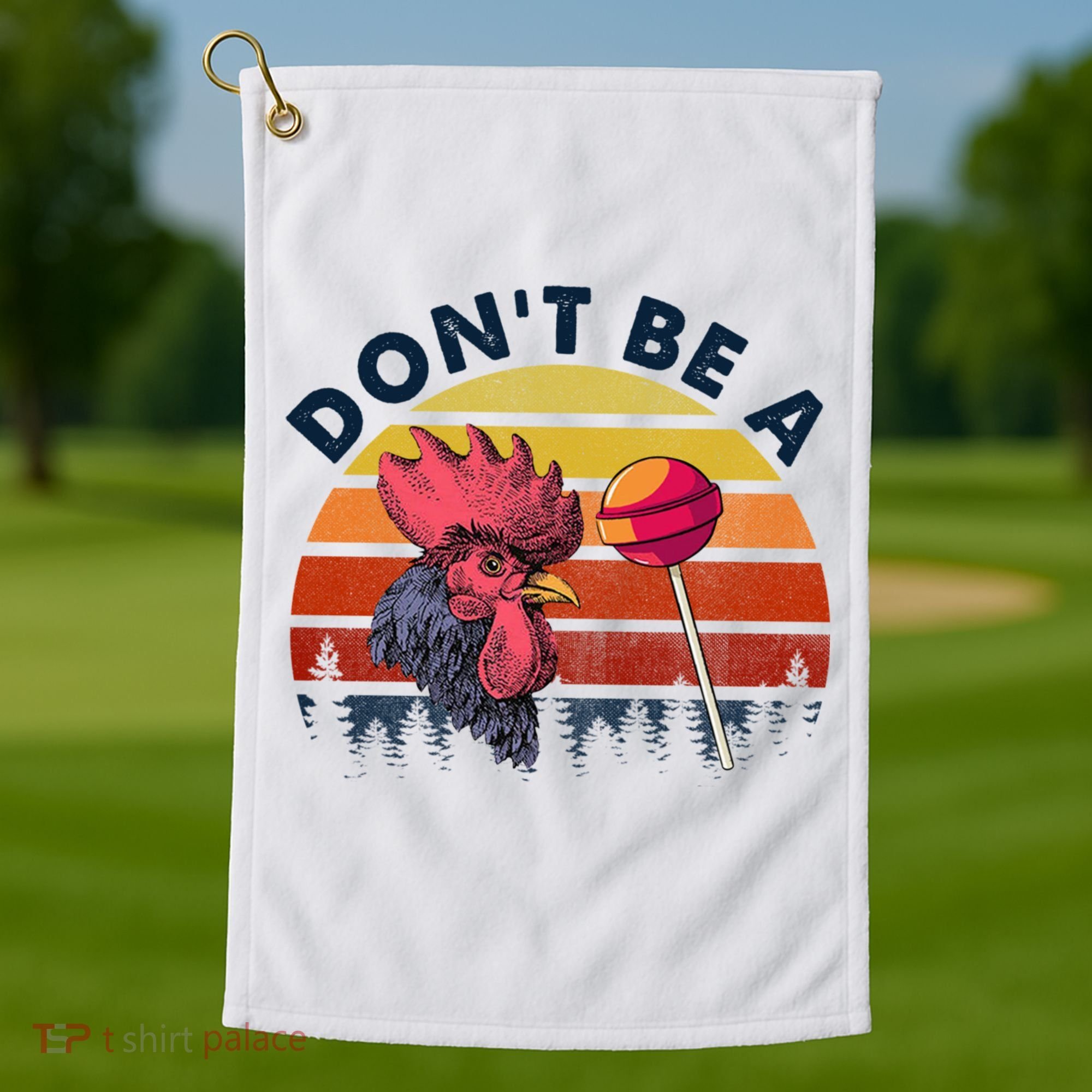Sarcastic Quote DonT Be A Cock Sucker Funny Humoristic Golf Towel