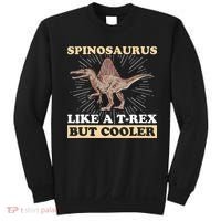 Spinosaurus Quote for a Spinosaurus Lover Sweatshirt thumb 0