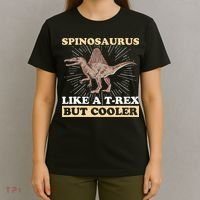 Spinosaurus Quote for a Spinosaurus Lover T-Shirt thumb 4