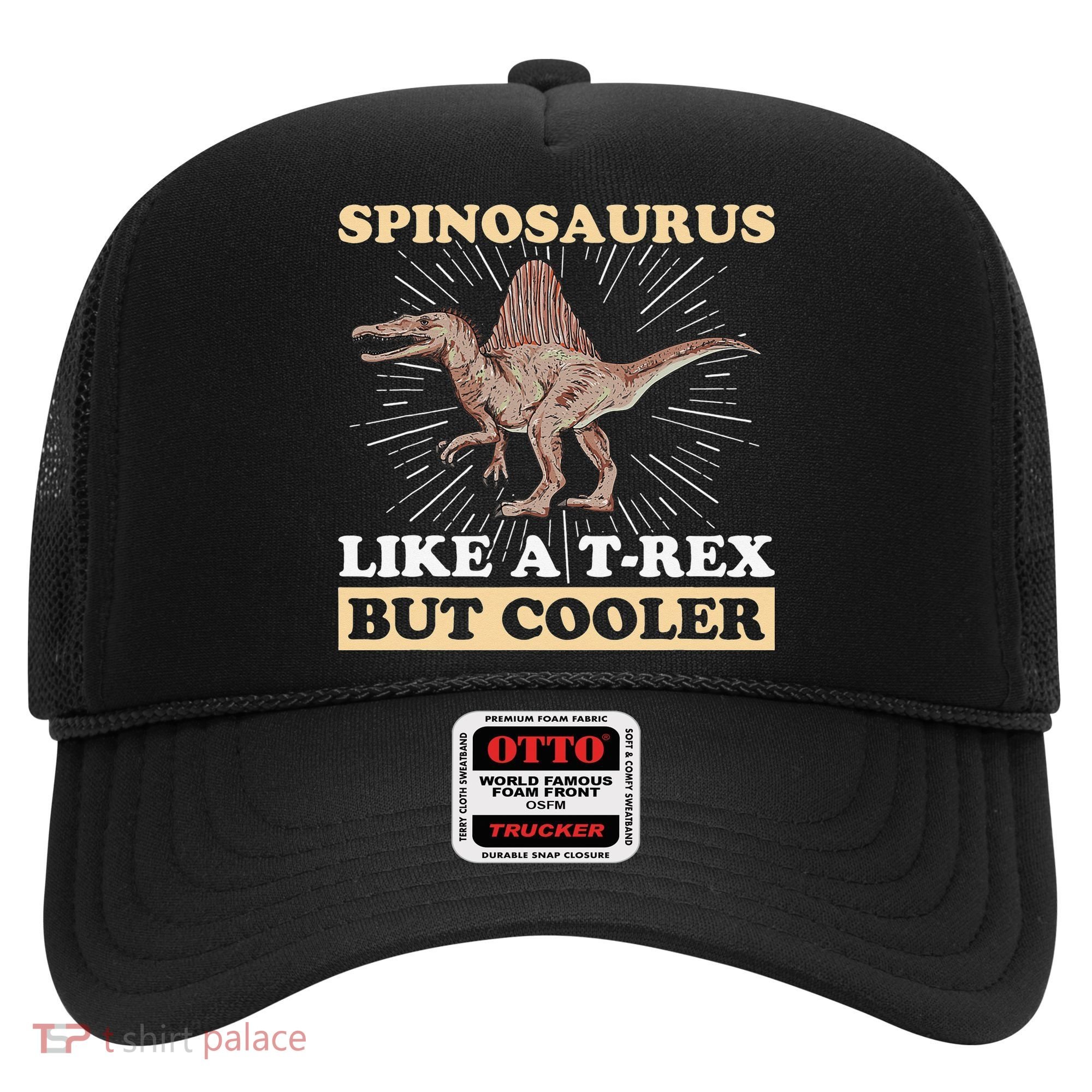 Spinosaurus Quote for a Spinosaurus Lover Hat