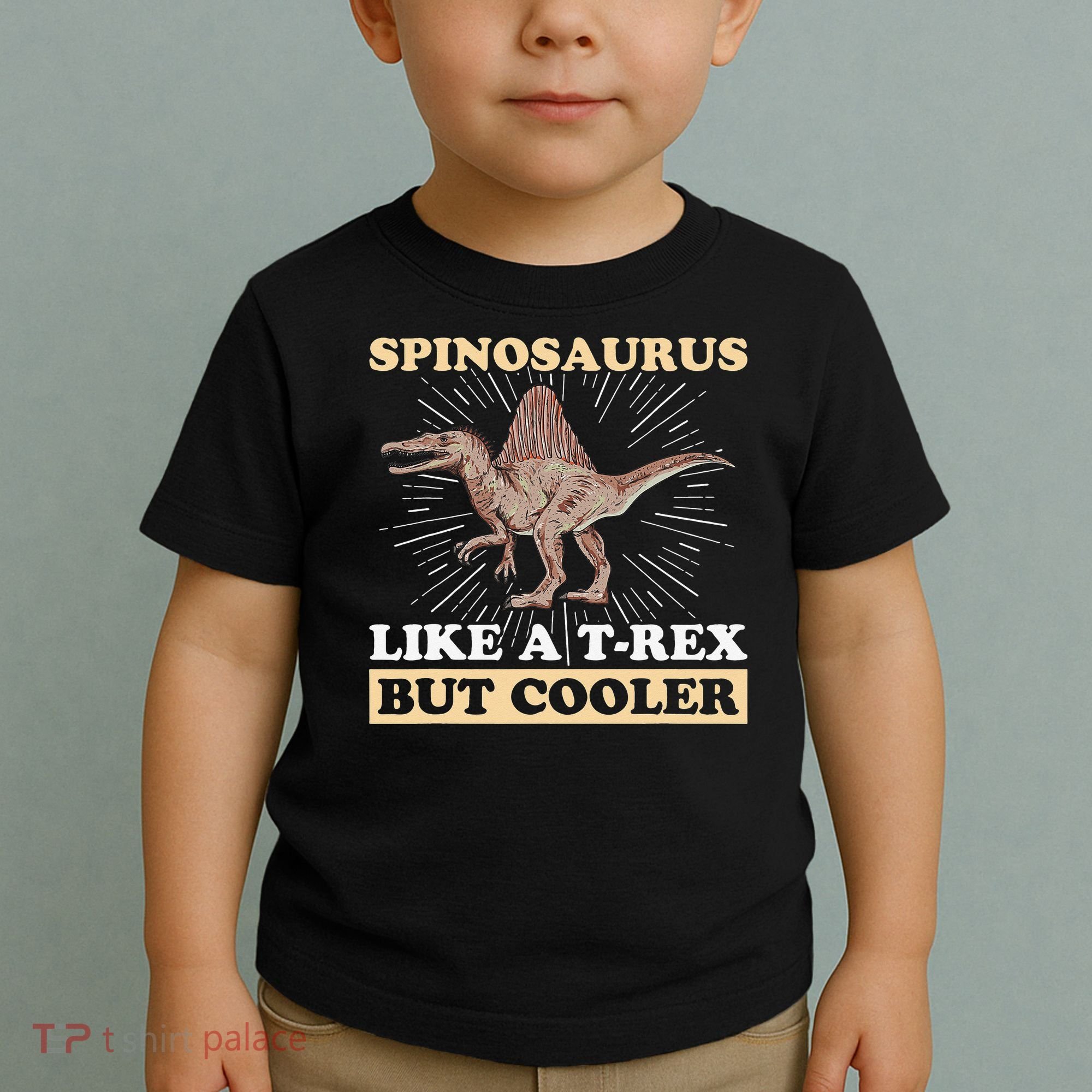Spinosaurus Quote for a Spinosaurus Lover Toddler T-Shirt