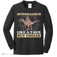 Spinosaurus Quote for a Spinosaurus Lover Kids Long Sleeve Shirt thumb 0