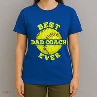 Softball Quote For Your Softball Coach Dad Great Gift T-Shirt thumb 4